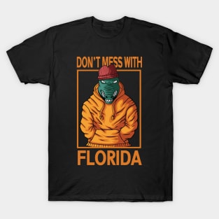 Dont Mess with florida T-Shirt